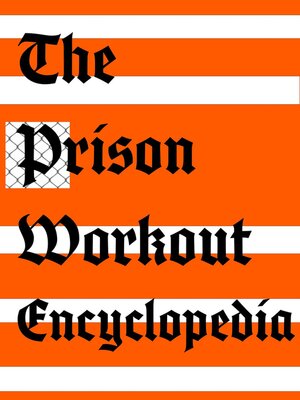 cover image of The Prison Workout Encyclopedia